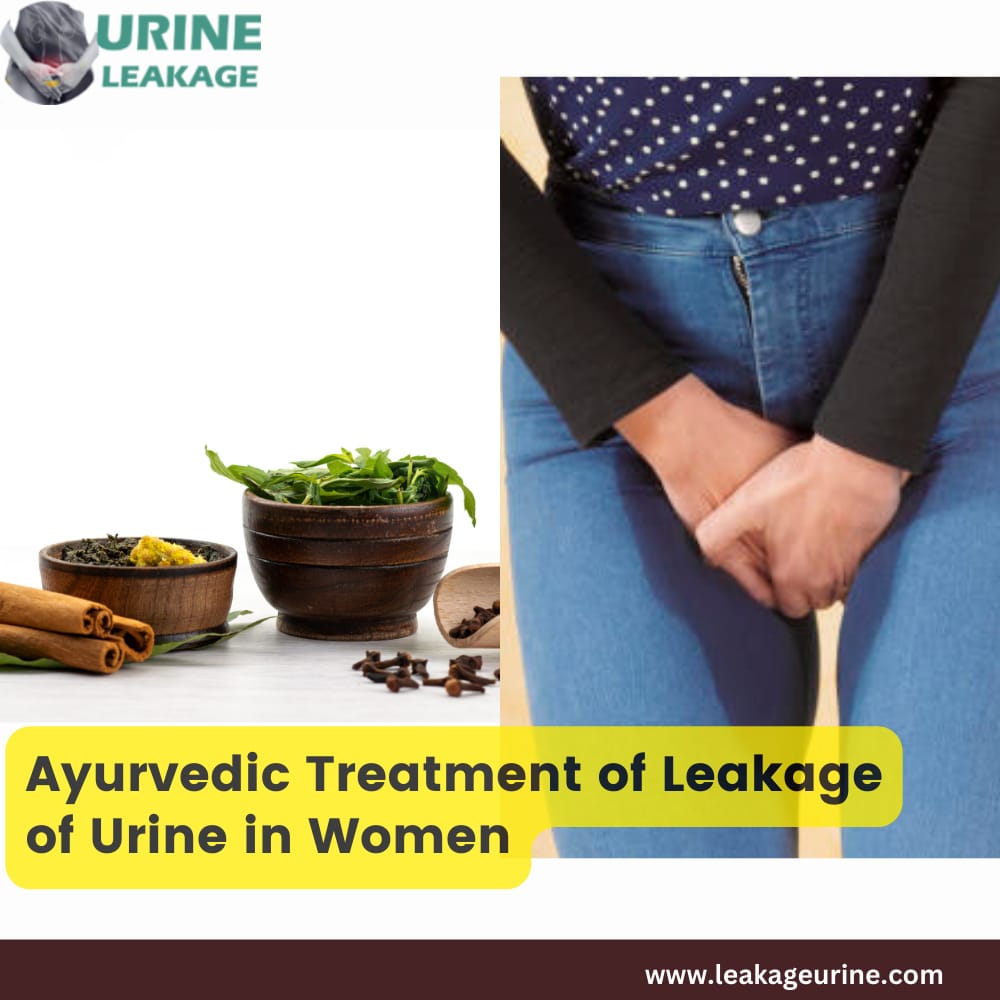 Urine Leakage - ayurvedic treatment of leakage of urine in women