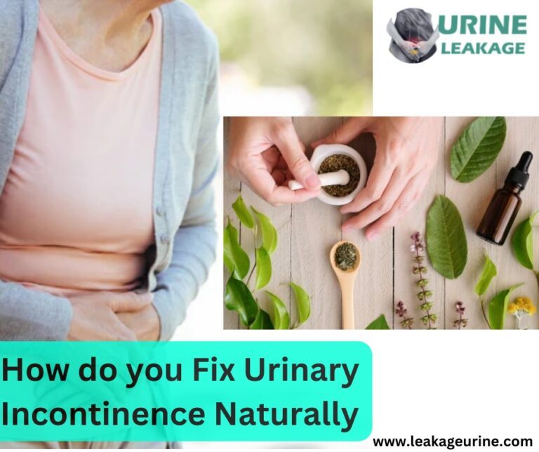How Do You Fix Urinary Incontinence Naturally?