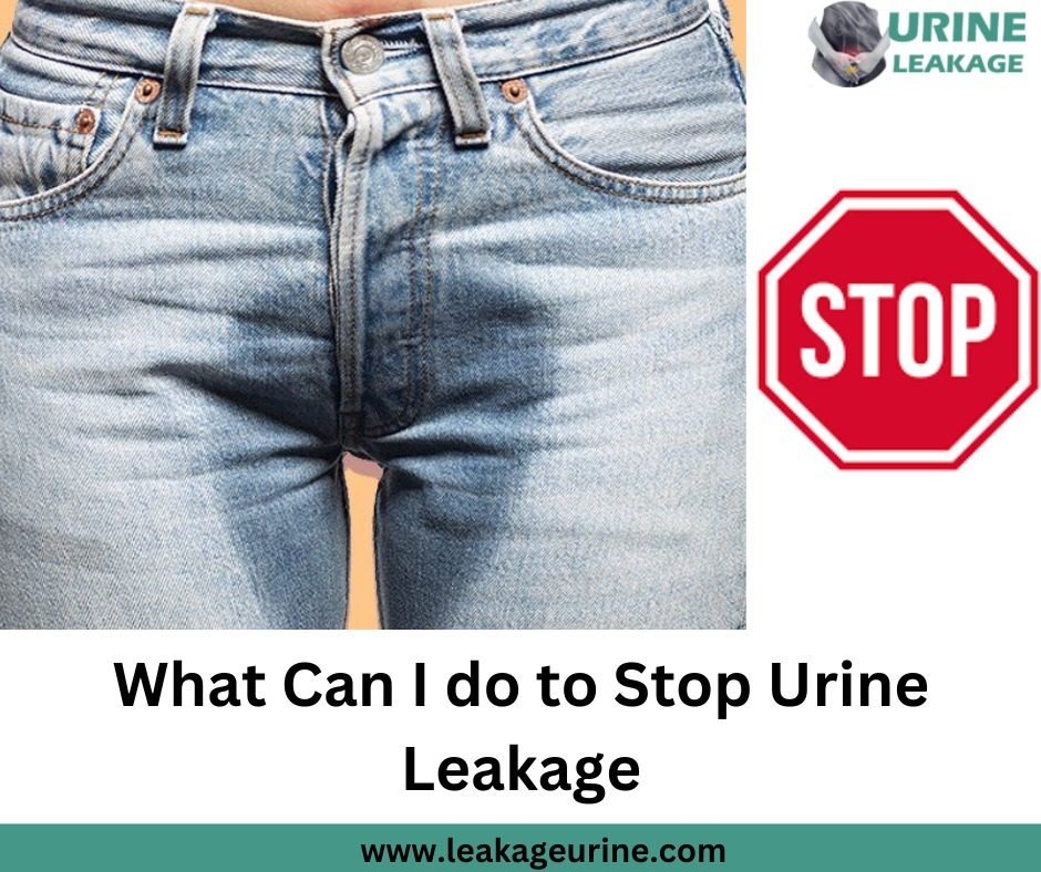 What Can I Do To Stop Urine Leakage