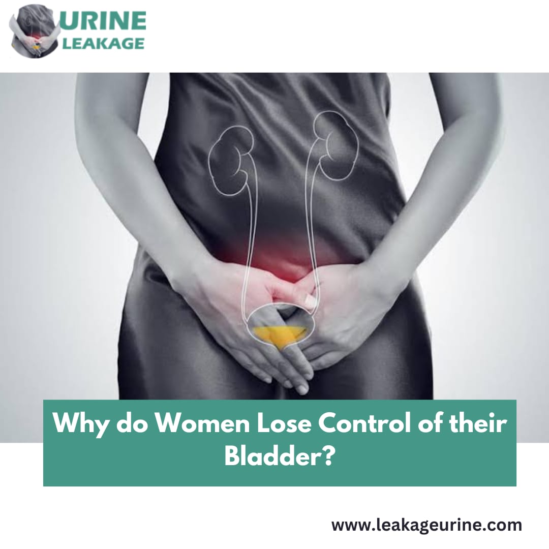 Why Do Women Lose Control of Their Bladder?