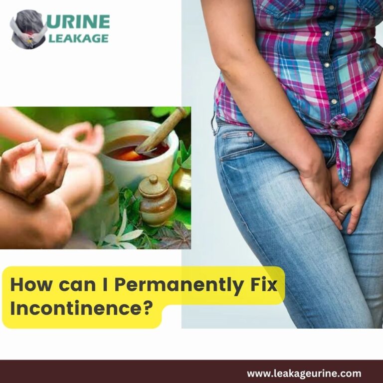 How Can I Permanently Fix Incontinence?