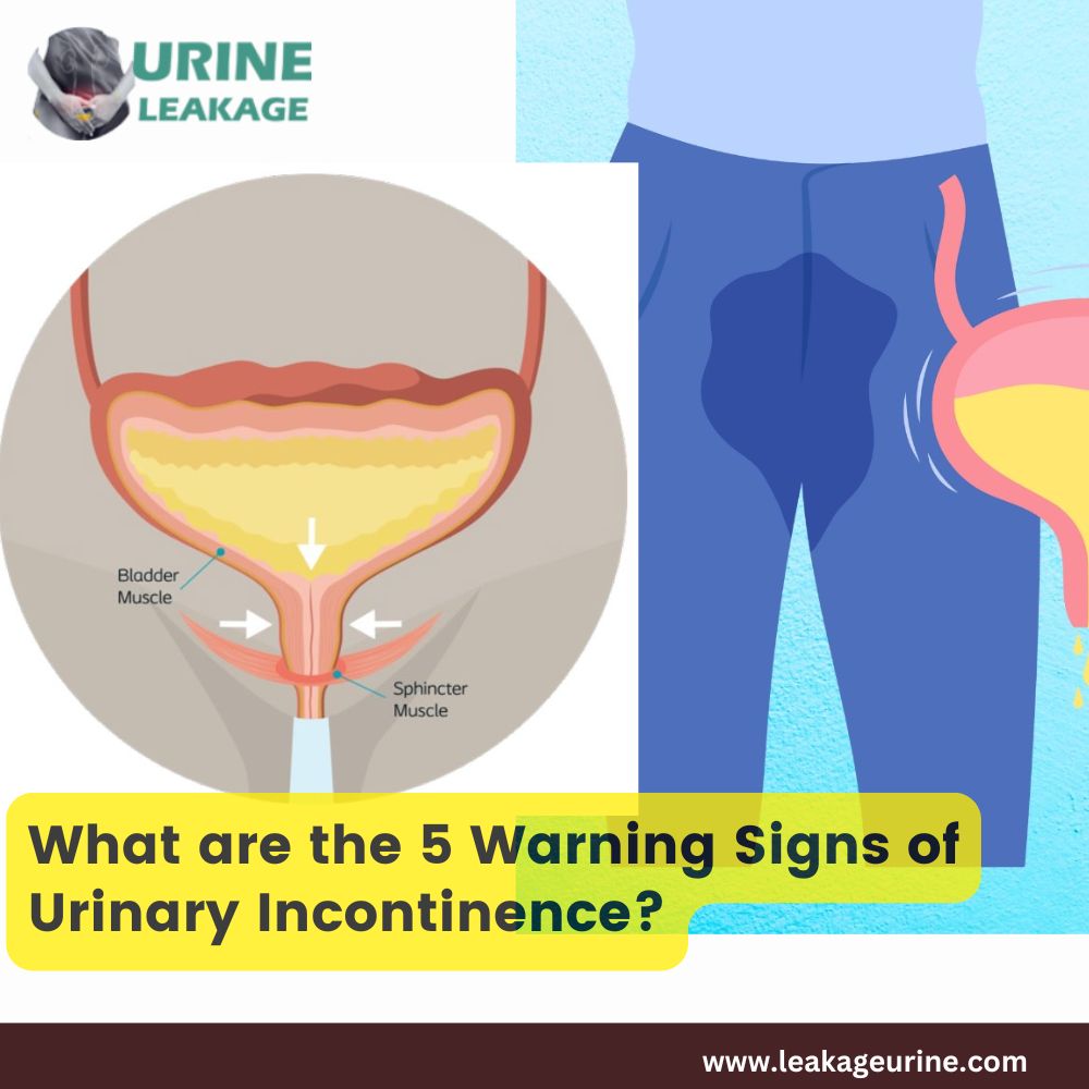 What Are the 5 Warning Signs of Urinary Incontinence?