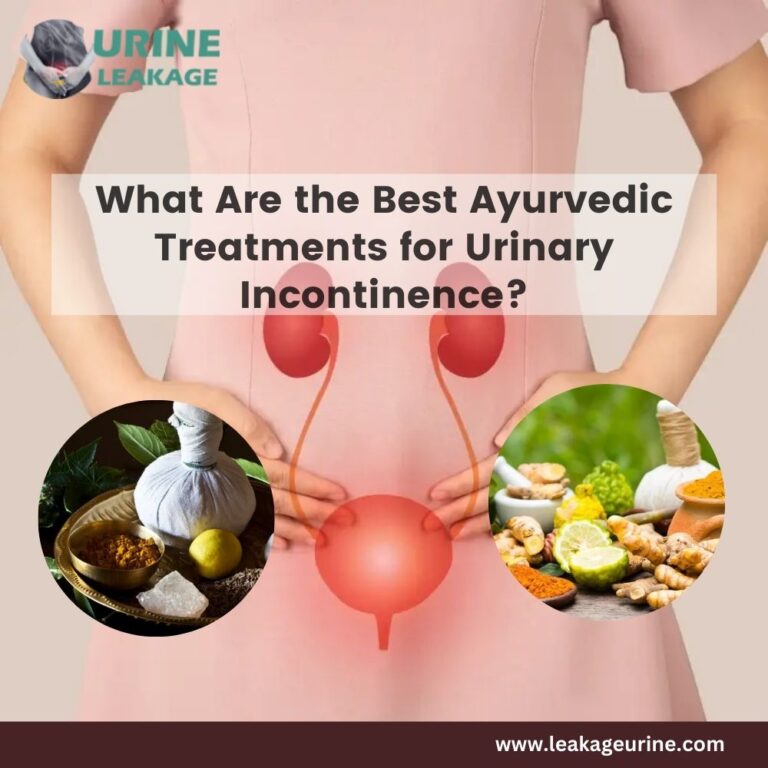Where to Find the Best Ayurvedic Treatment for Urine Leakage in India